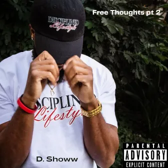 Free Thoughts Pt. 2 by D. Showw