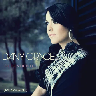 Dependente (Playback) by Dany Grace