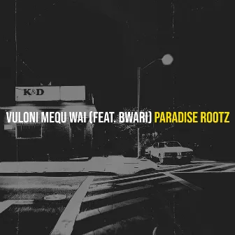 Vuloni Mequ Wai by Paradise Rootz