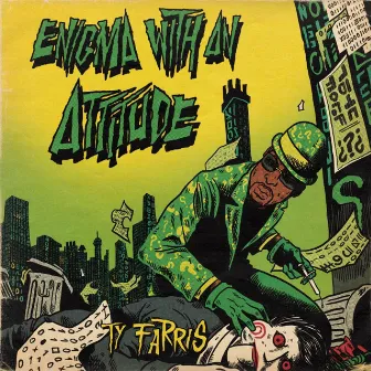 Enigma With An Attitude by Ty Farris