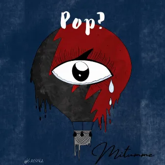 Pop? by Mitumme