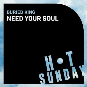 Need Your Soul by Buried King