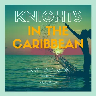 Knights In The Caribbean by Jerry Henderson