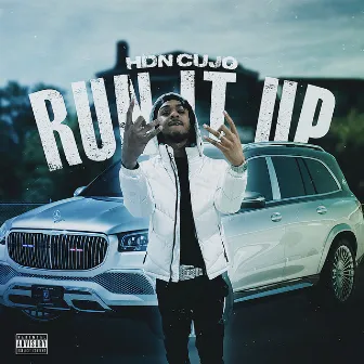 Run It Up by HDN Cujo