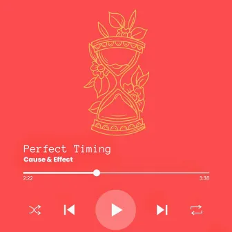 Perfect Timing (Cause & Effect) by The Underdogs