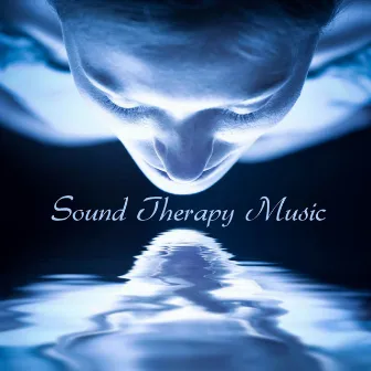 Sound Therapy Music Relax: Sound Music Therapy and Nature Music for Well Being, Wellness, Positive Attitude, Anxiety Treatment and Stress Management by Sound Therapy Music Specialists