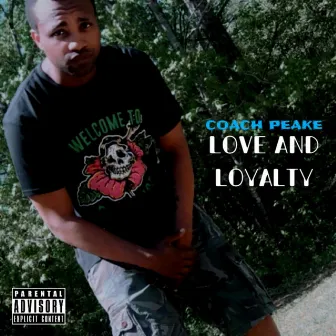 Love and Loyalty by Coach Peake