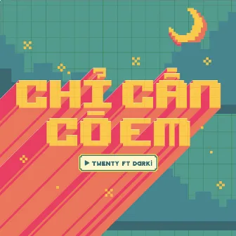 Chỉ Cần Có Em by Darki