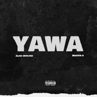 YAWA by Alabi Unfiltrd