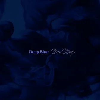 Deep Blue by Steven Settinger