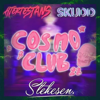 Cosmo Club22 by Hjertestans