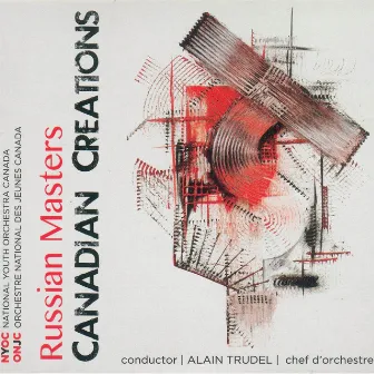 Russian Masters, Canadian Creations by Alain Trudel