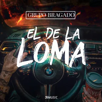 El De La Loma by Grupo Bragado