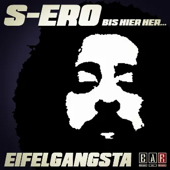 Bis hier her by Eifelgangsta