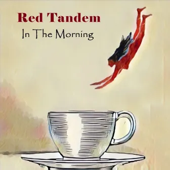 In the Morning by Red Tandem