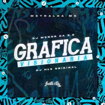 Gráfica Visionária by DJ H13 ORIGINAL