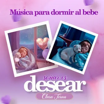 Soñar es Desear by Clara Terán