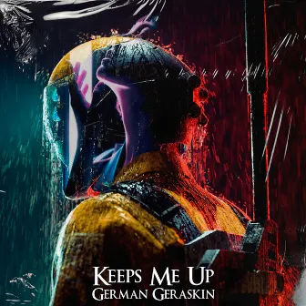 Keeps Me Up by German Geraskin