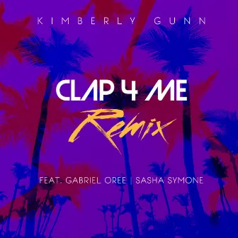 Clap 4 Me (Remix) by Sasha Symone