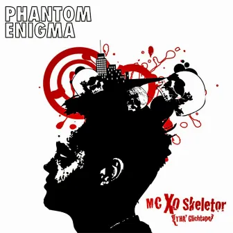 MC Xo Skeletor (Tha Glitchtape) by Phantom Enigma