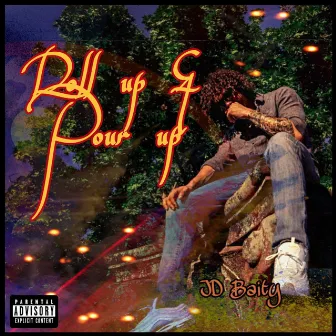 Roll Up & Pour Up by JD Baity