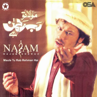 Maula Tu Rab Rehman Hai by Najam Sheraz