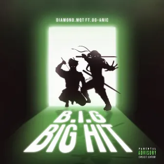 B.I.G / BIG HIT by DIAMOND MQT