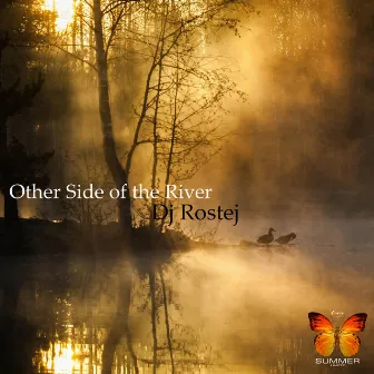 Other Side Of The River by DJ Rostej