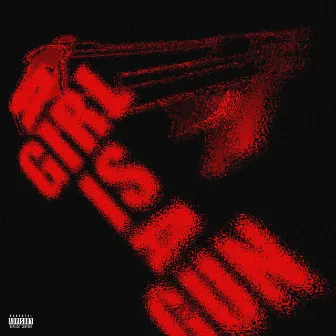 A Girl Is A Gun by Ziggo