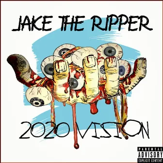 2020 Vision by Jake The Ripper