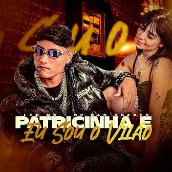 Patricinha e Eu Sou o Vilao by LEO MC