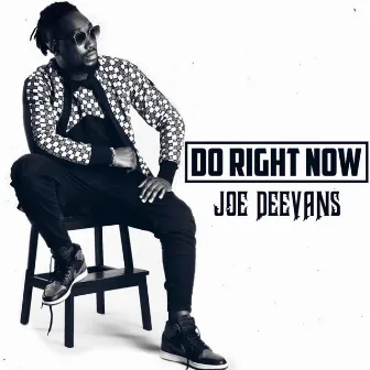 Do Right Now by Joe Deevans