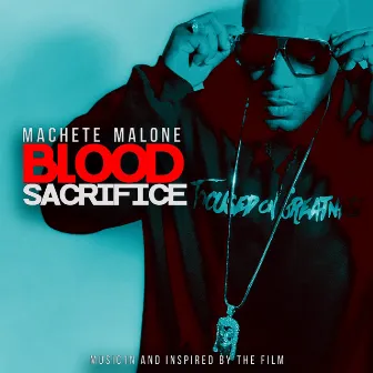 Blood Sacrifice (feat. Darnell Got It) by Machete Malone