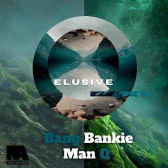 Elusive by Man Q