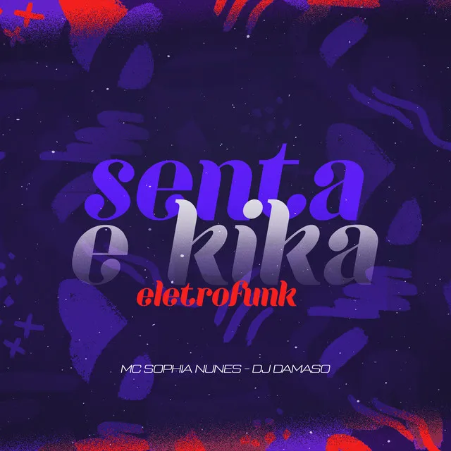 Senta e Kika