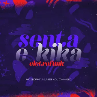 Senta e Kika by MC SOPHIA NUNES