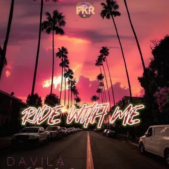 Ride With Me by Davila