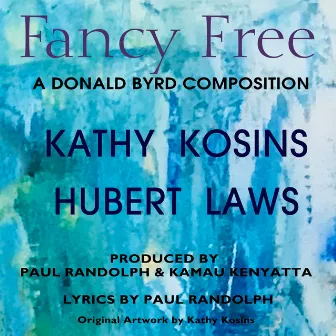 Fancy Free by Kathy Kosins