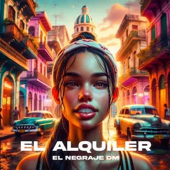 El Alquiler by El Negraje DM