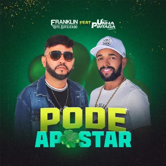 Pode Apostar by Franklin Xote Estilizado