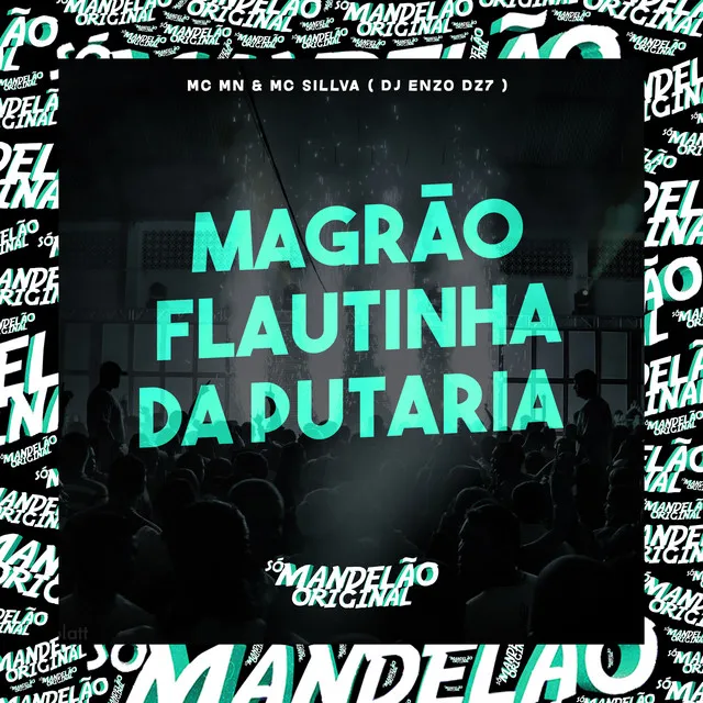 Magrão Flautinha da Putaria