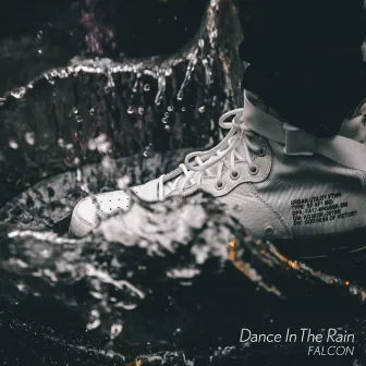 Dance In The Rain by Falcon