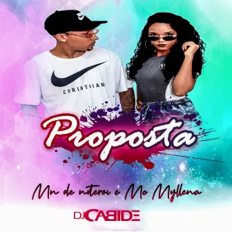 Proposta by Mc Myllena