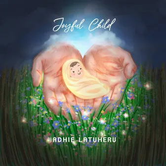 JOYFUL CHILD by Adhie Latuheru