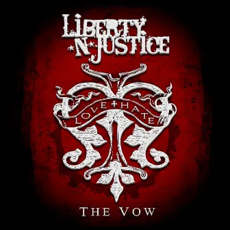 The Vow by Liberty n' Justice