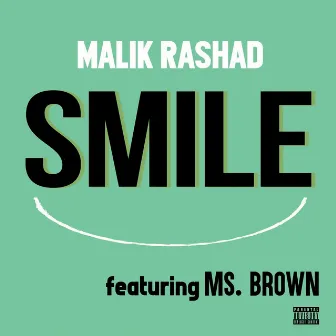 Smile by Malik Rashad