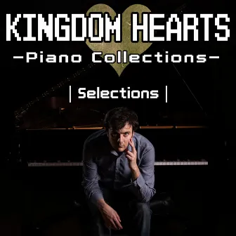 Kingdom Hearts Piano Collections [Selections] by Ryan McGaughey