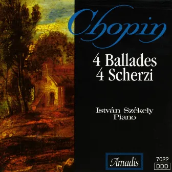 Chopin: 4 Ballades / 4 Scherzos by Istvan Szekely