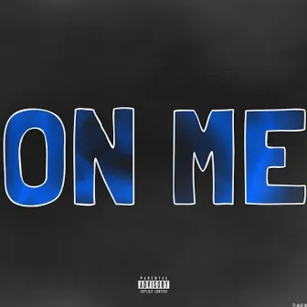 On Me by Deric