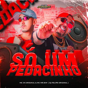 Só Um Pedacinho by Mc 2N Original